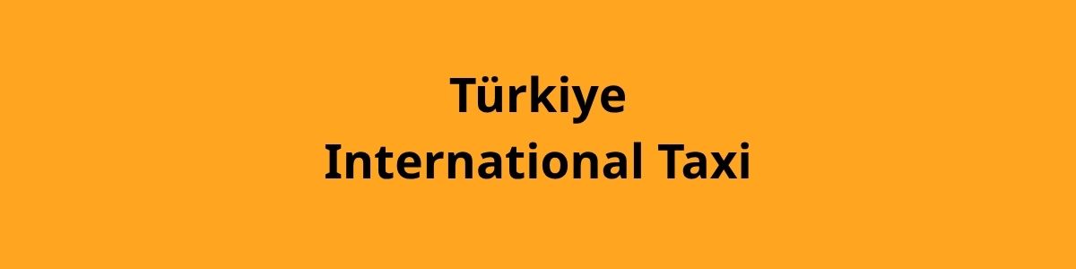 Türkiye International Taxi
