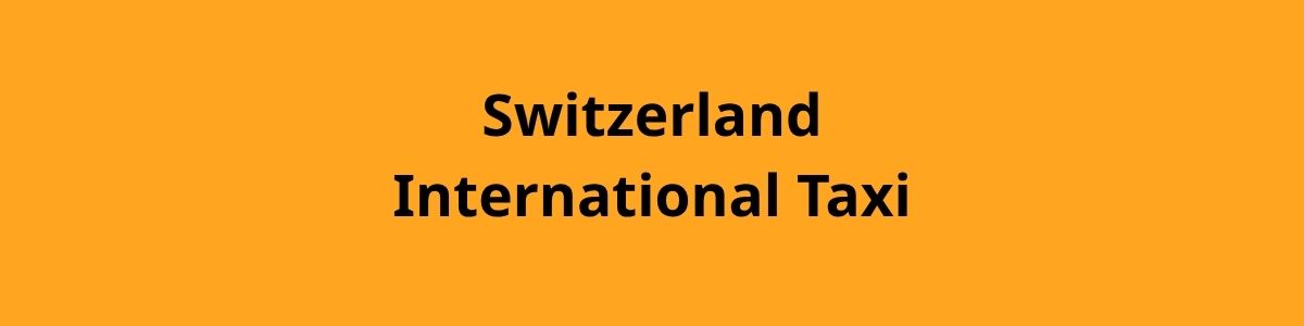 Switzerland International Taxi